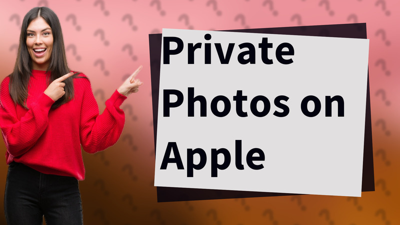 Private Photos on Apple