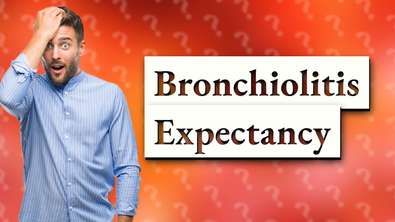 Bronchiolitis Expectancy