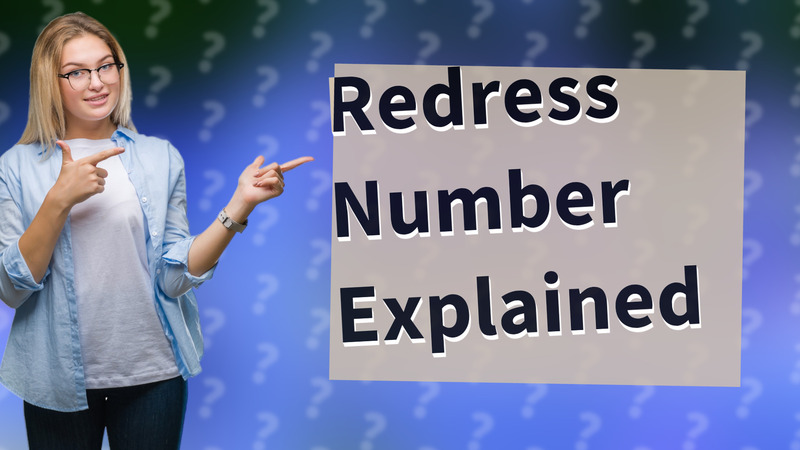 Redress Number Explained
