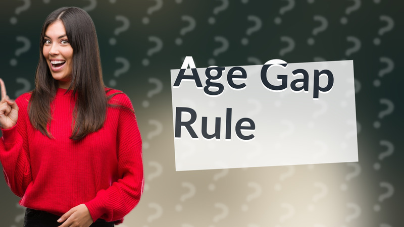 Age Gap Rule
