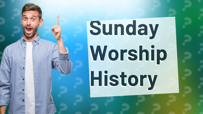 Sunday Worship History