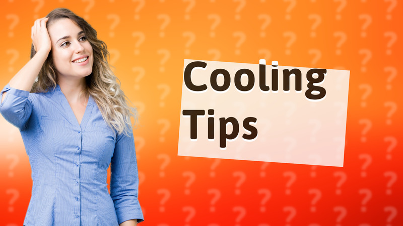 Cooling Tips