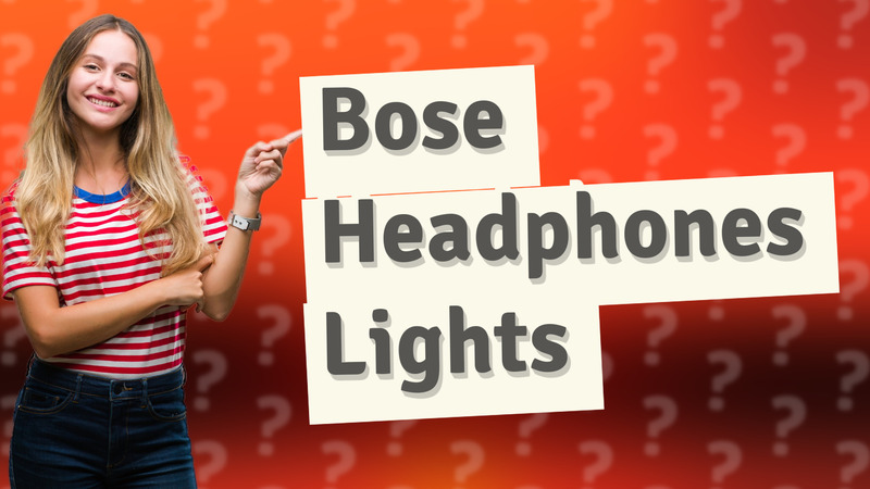 Bose Headphones Lights