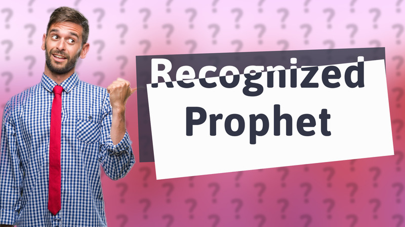 Recognized Prophet