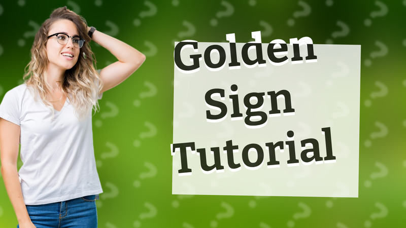 Golden Sign Tutorial
