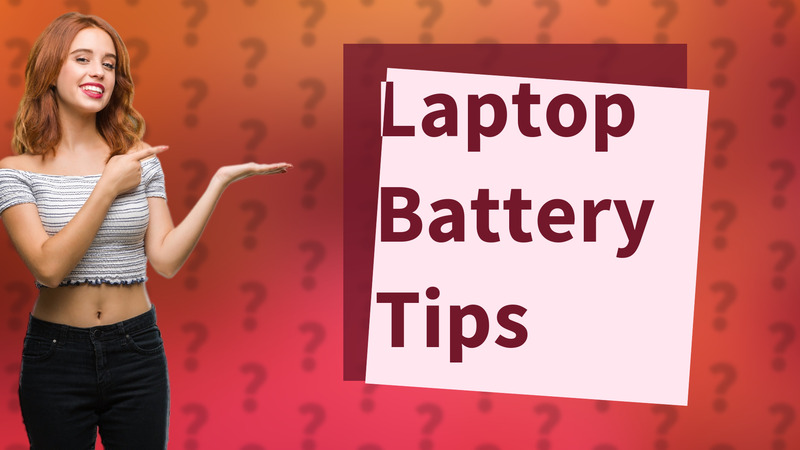 Laptop Battery Tips