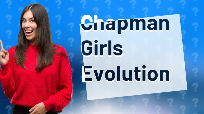 Chapman Girls Evolution
