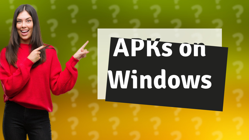 APKs on Windows