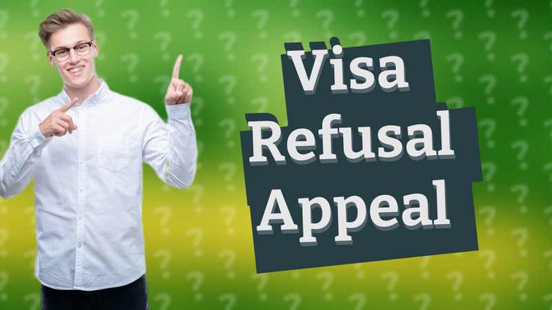 Visa Refusal Appeal