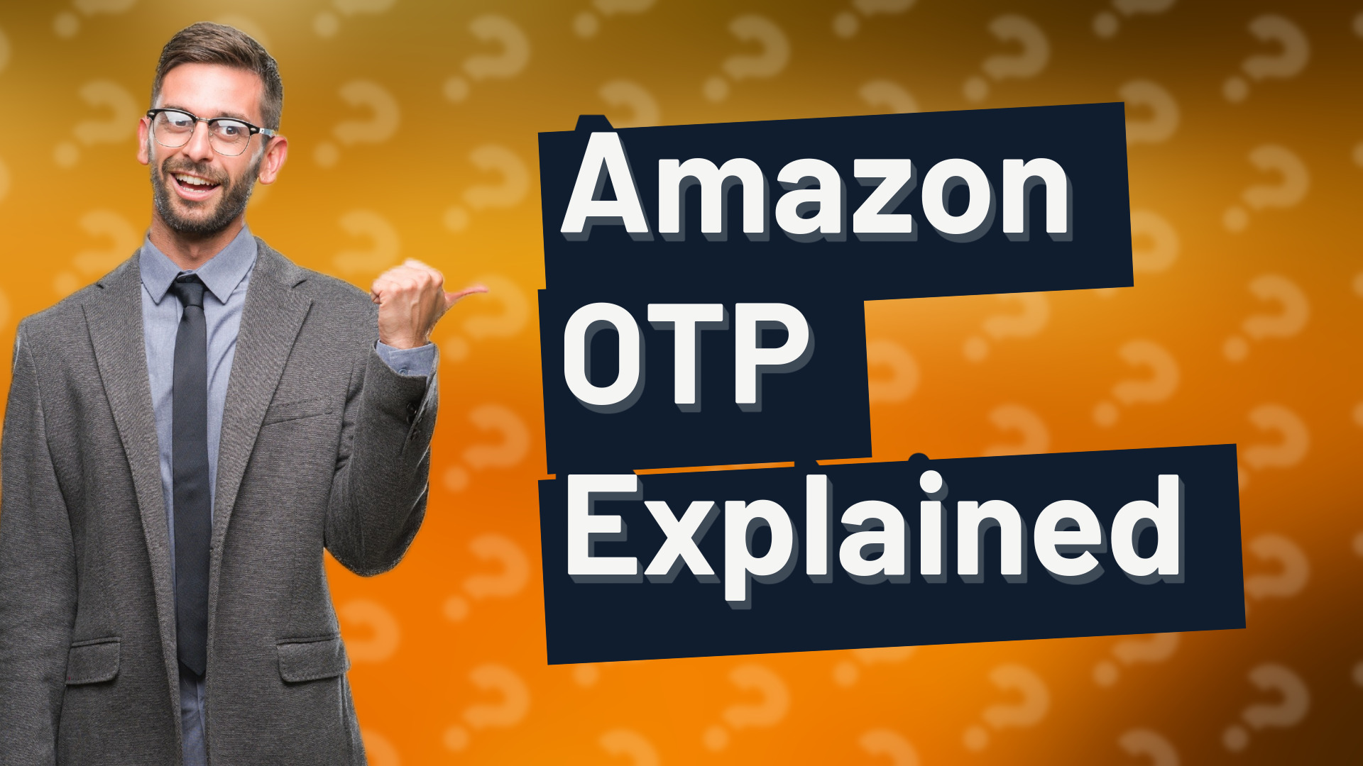Amazon OTP Explained