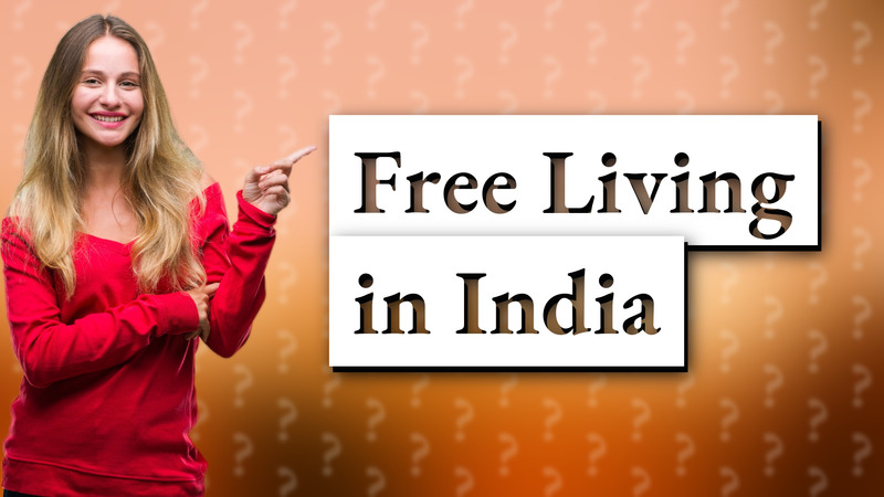 Free Living in India