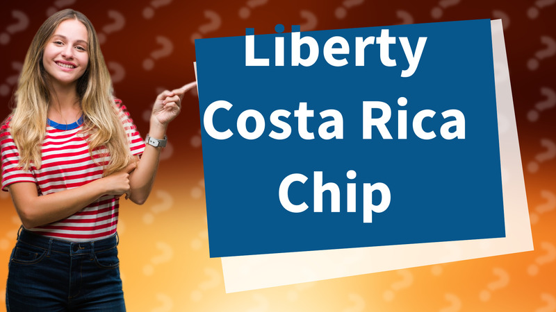 Liberty Costa Rica Chip