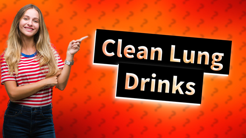 Clean Lung Drinks