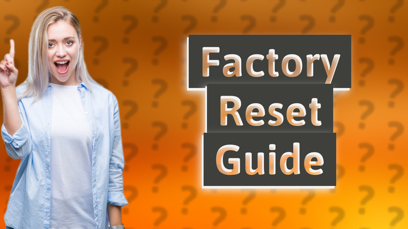 Factory Reset Guide