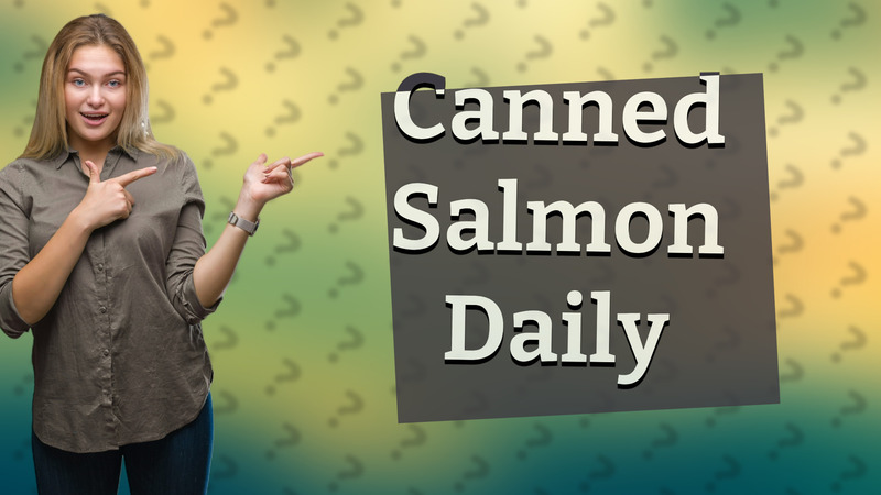 Canned Salmon Daily