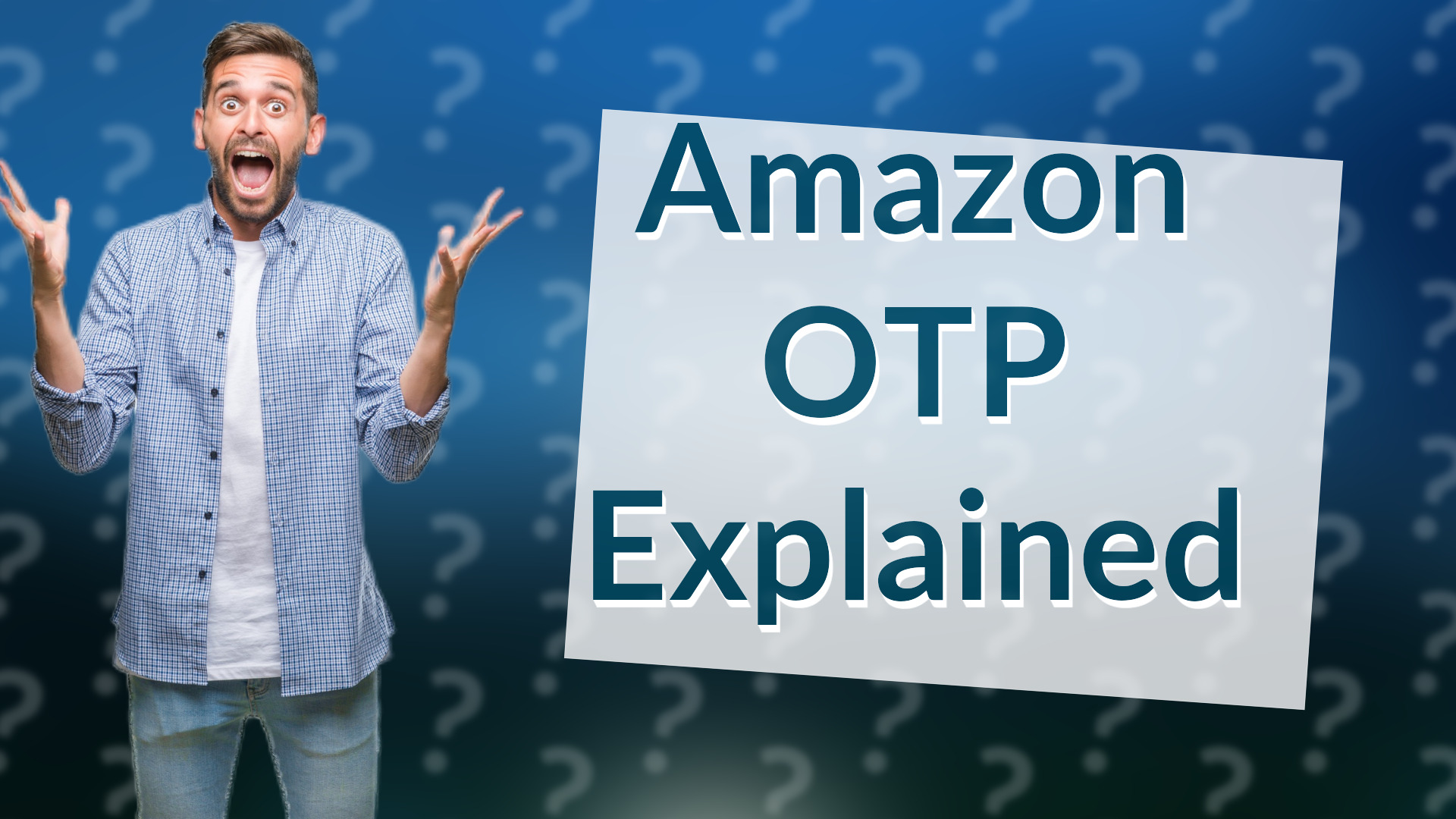 Amazon OTP Explained