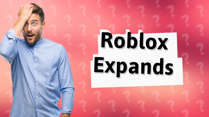 Roblox Expands