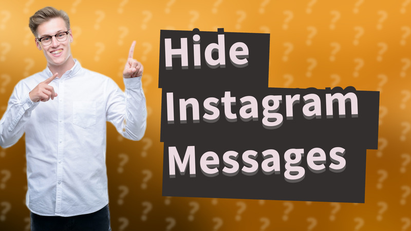 Hide Instagram Messages