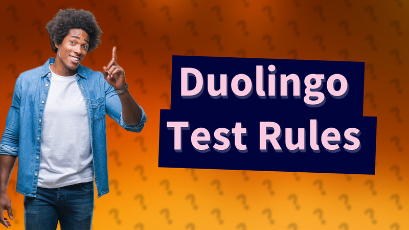 Duolingo Test Rules