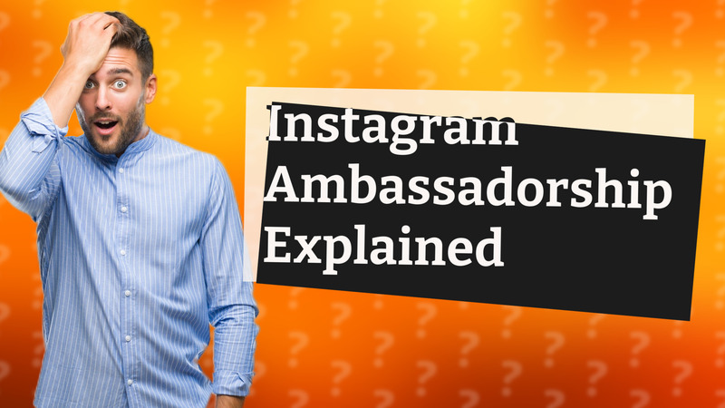 Instagram Ambassadorship Explained