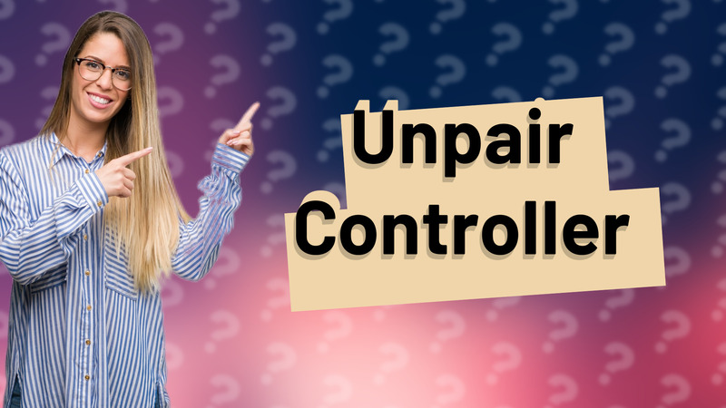 Unpair Controller