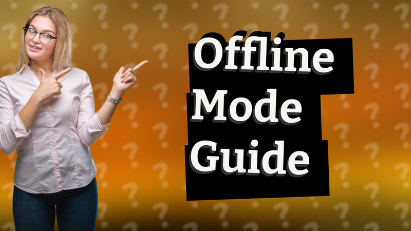 Offline Mode Guide