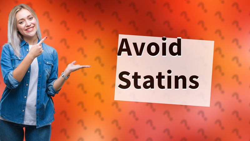 Avoid Statins