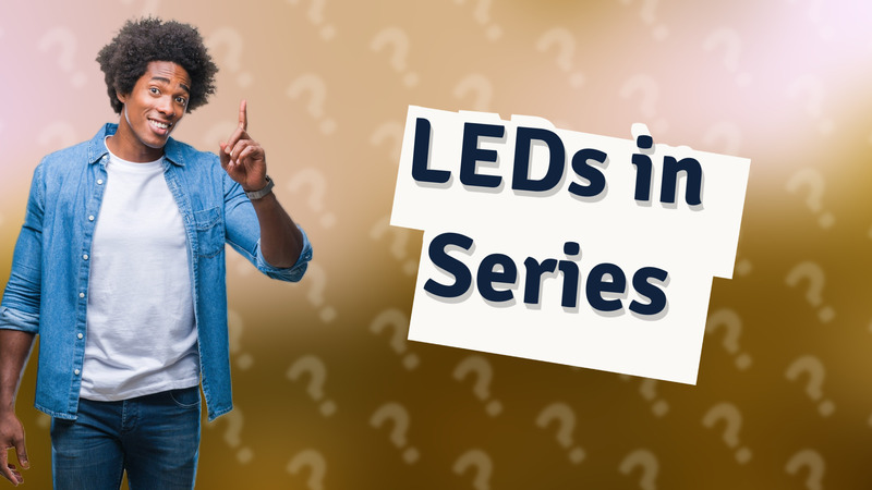 LEDs in Series