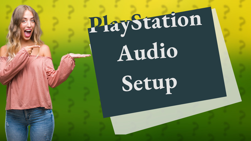 PlayStation Audio Setup