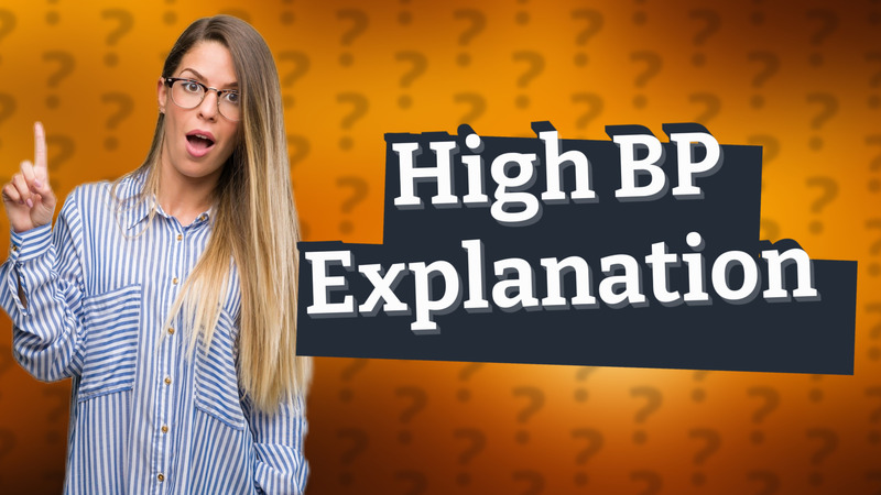 High BP Explanation
