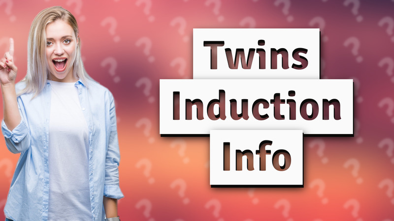 Twins Induction Info