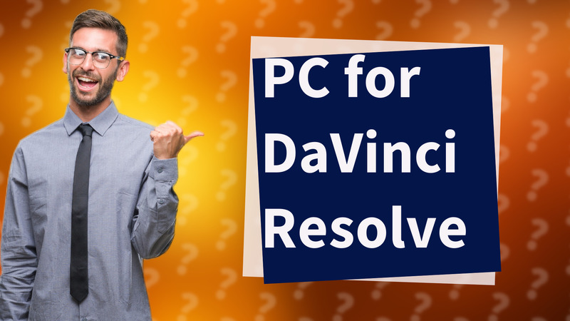 PC for DaVinci Resolve