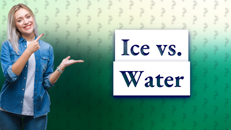 Ice vs. Water