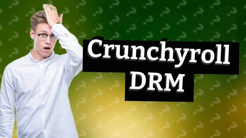 Crunchyroll DRM