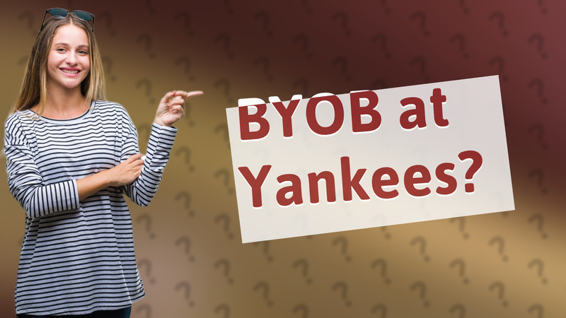 BYOB at Yankees?