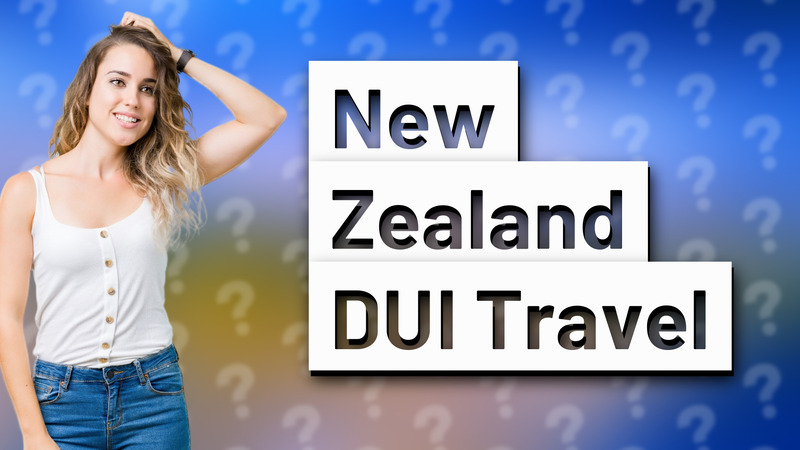 New Zealand DUI Travel