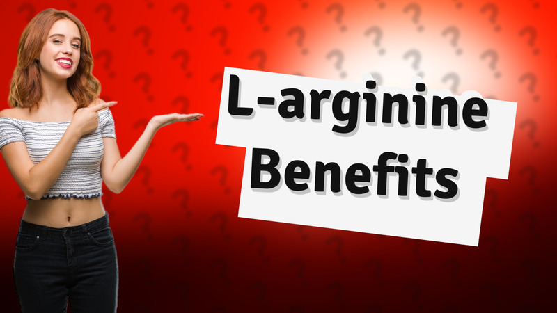 L-arginine Benefits