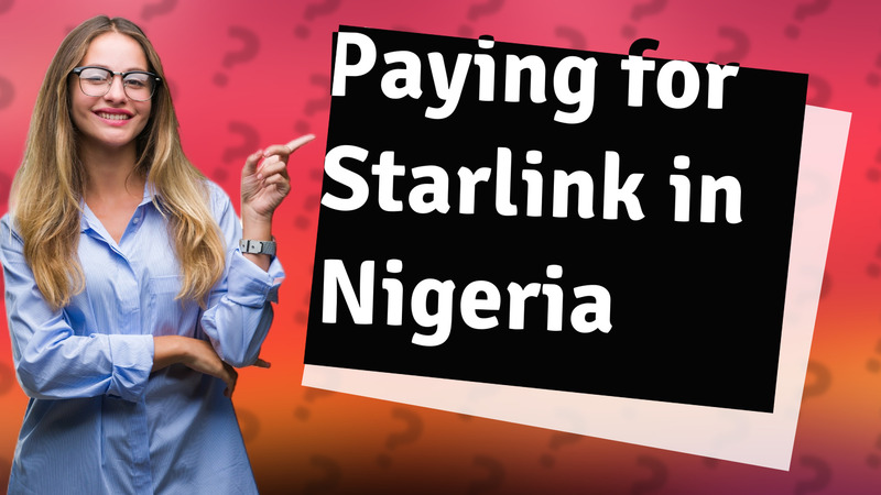 Paying for Starlink in Nigeria