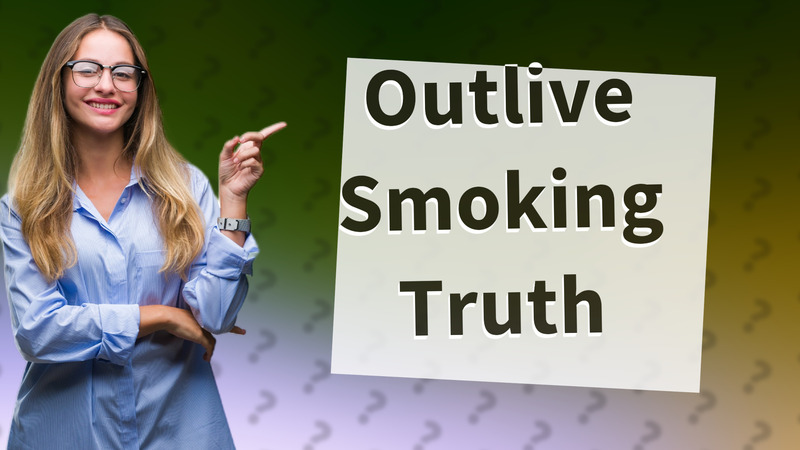 Outlive Smoking Truth