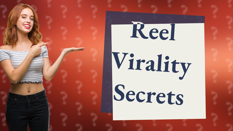 Reel Virality Secrets