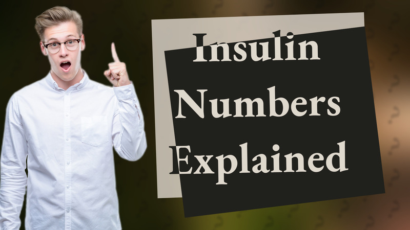 Insulin Numbers Explained