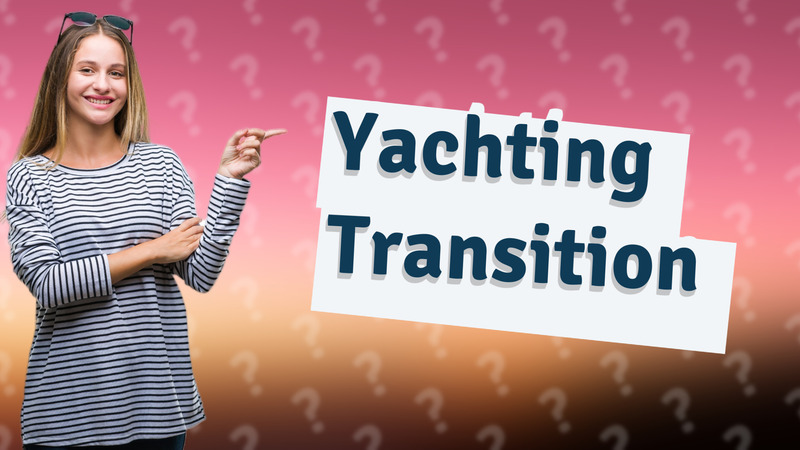 Yachting Transition