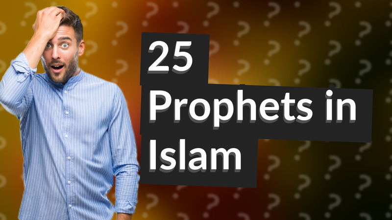 25 Prophets in Islam