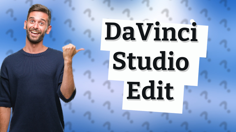 DaVinci Studio Edit