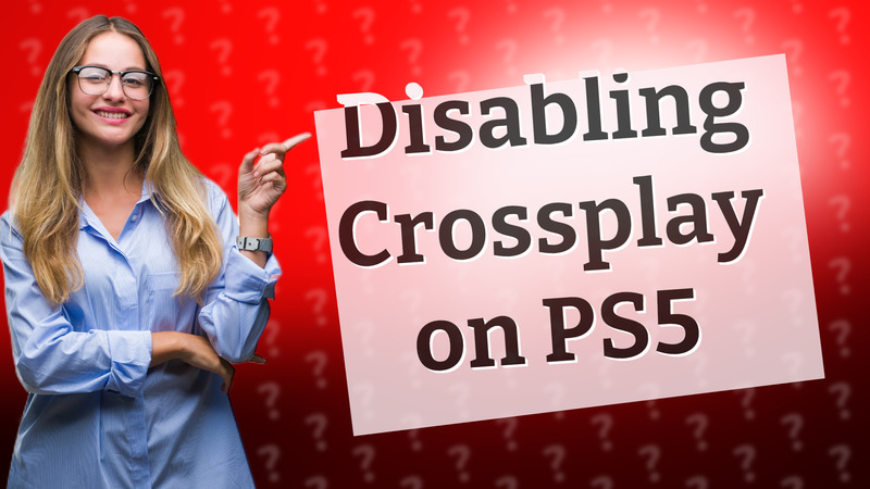 Disabling Crossplay on PS5