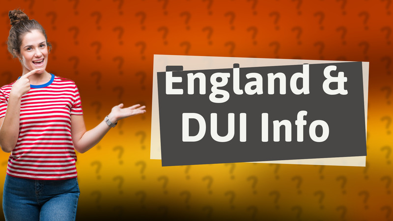 England & DUI Info