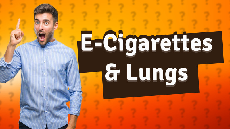 E-Cigarettes & Lungs