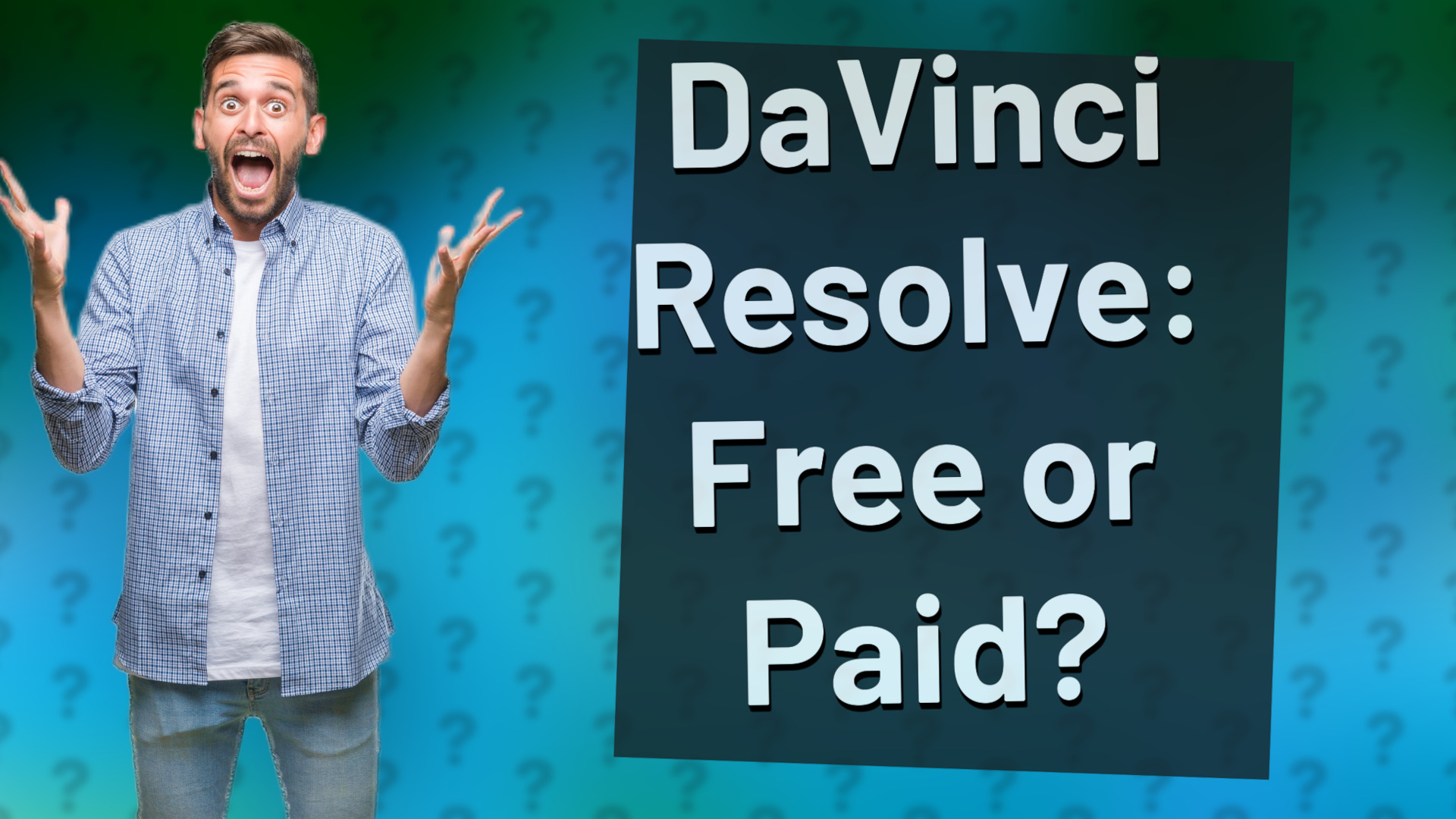DaVinci Resolve: Free or Paid?