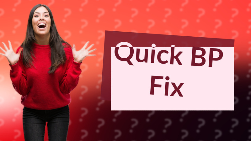Quick BP Fix