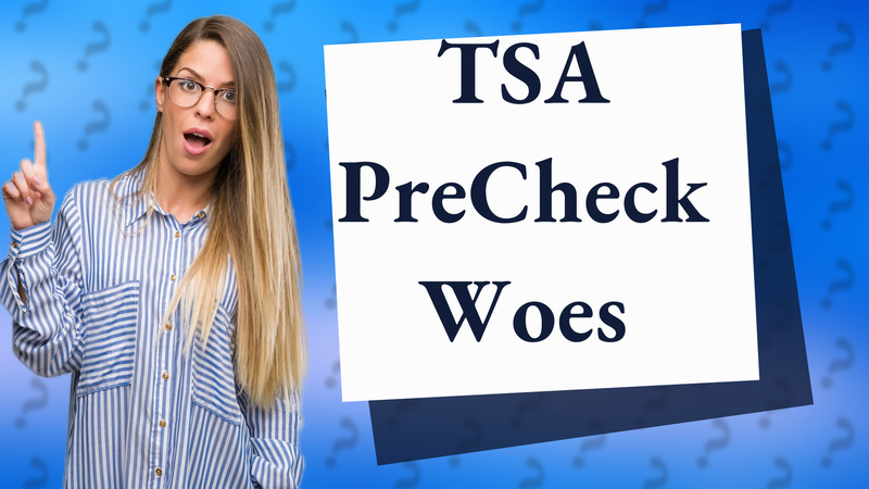 TSA PreCheck Woes